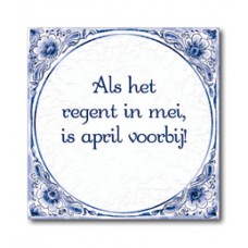Delfts Blauwe Tegel 23: Als het regent in mei, is april voorbij!
